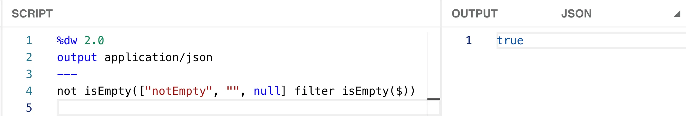 DataWeave Playground negating the result with not isEmpty, which outputs true.