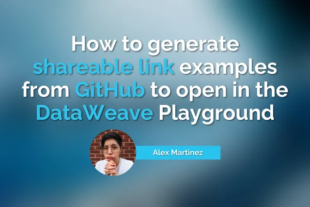 How to generate shareable link examples from GitHub to open in the DataWeave Playground