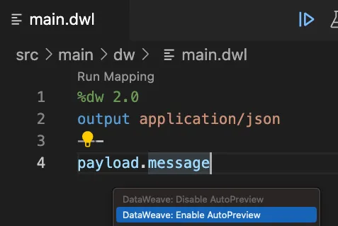 Right-click menu in main.dwl with DataWeave: Enable AutoPreview selected