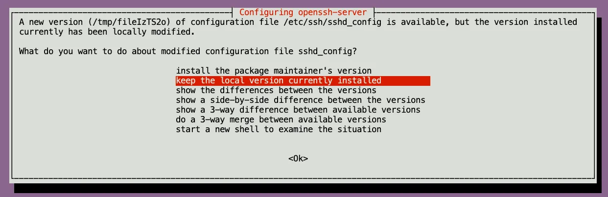 openssh-server sshd_config prompt with "keep the local version currently installed" highlighted
