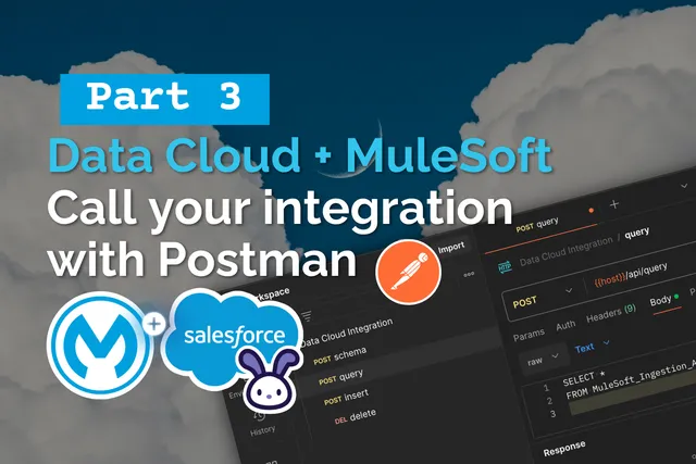 Part 3: Data Cloud + MuleSoft integration - Call your integration with Postman