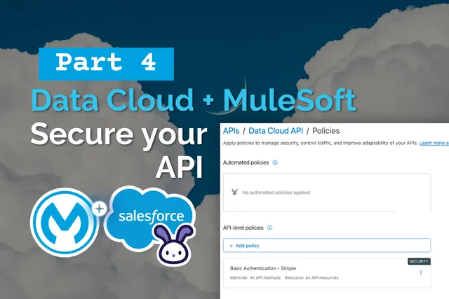 Part 4: Data Cloud + MuleSoft integration - Secure your API with basic authentication in API Manager